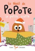 Le Noël de Popote la petite crotte, Olivier Dutto, Matthieu Maudet, Livre jeunesse