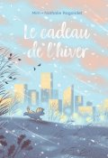 Le cadeau de l'hiver, Mim, Nathalie Ragondet, Livre jeunesse