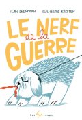 Le nerf de la guerre, Ilan Brenman, Guilherme Karsten, Livre jeunesse