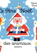 Le père Noël des animaux, Hector Dexet, Livre jeunesse