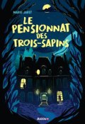 Le pensionnat des trois-sapins, Marie Javet, Livre jeunesse