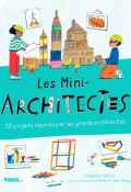 Les mini-architectes, Joséphine Seblon, Robert Sae-Heng, Livre jeunesse