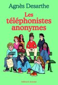 Les téléphonistes anonymes, Agnès Desarthe, Livre jeunesse