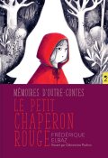 Mémoires d'outre-contes,, Frédérique Elbaz, Clémentine Pochon, Livre jeunesse