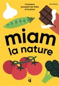 Miam la nature, Lisa Voisard, Livre jeunesse