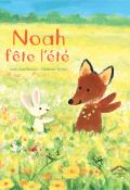 Noah fête l'été, Julia Rawlinson, Tiphanie Beeke, Livre jeunesse