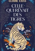 Celle qui rêvait des tigres, Élodie Chan, Livre jeunesse