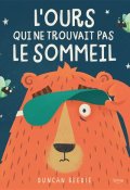 L'ours qui ne trouvait pas le sommeil, Duncane Beedie, Livre jeunesse