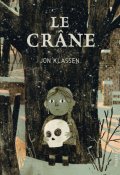 Le crâne: un conte populaire du Tyrol - Klassen - Livre jeunesse 