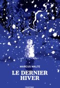 Le dernier hiver, Marcus Malte, Livre jeunesse