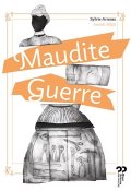 Maudite guerre, Sylvie Arnoux, Anouk Alliot, Livre jeunesse