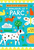 Bonjour le parc, Louise Lockhart, Livre jeunesse