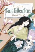 Nous t'attendions, Xan Harotin, Lucille Michieli, Livre jeunesse