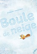 Boule de neige, Gi-jeong Kim, Jong-hun Moon, Livre jeunesse