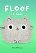 Floof le chat, Heidi MckKinnon, Livre jeunesse