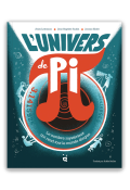 L'univers de Pi, Anita Lehmann, Jean-Baptiste Aubin, Joonas Sildre, Livre jeunesse