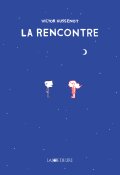 La rencontre, Victor Hussenot, Livre jeunesse