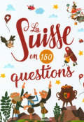 La Suisse en 150 questions, Livre jeunesse