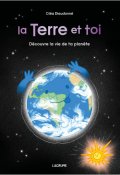 La terre et toi, Cléa Dieudonné, Livre jeunesse