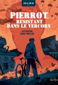 Pierrot, résistant dans le vercors, Catherine Ganz-Muller, Livre jeunesse