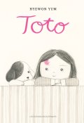 Toto, Hyewon Yum, Livre jeunesse