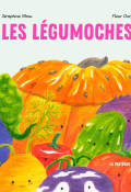 Les légumoches, Séraphine Menu, Fleur Oury, Livre jeunesse