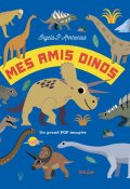 Mes amis dinos, Ingela P. Arrhenius, Livre jeunesse