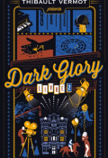 Dark glory. Livre 2, Thibault Vermot, livre jeunesse