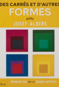 Des carrés et d'auters formes avec Josef Albers, Cecily Kaiser, Livre jeunesse