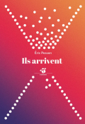 Ils arrivent, Éric Pessan, Livre jeunesse