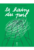 La haine du poil, Juliette Mancini, Sara Piazza, Alexia Chandon-Piazza, Livre jeunesse