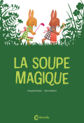 La soupe magique, Hiroyuki Aihara, Nami Adachi, Livre jeunesse