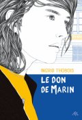 Le don de Marin, Ingrid Thobois, livre jeunese