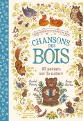 Chansons des bois, Rachel Piercey, Freya Hartas, Livre jeunesse