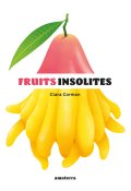 Fruits insolites, Clara Corman, Livre jeunesse