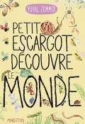 Petit escargot découvre le monde, Yuval Zommer, Livre jeunesse