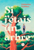 Si j'étais un arbre, Catherine Zambon, Livre jeunesse