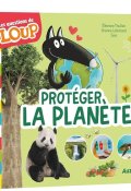 Les questions de Loup: protéger la planète, Orianne Lallemand, Éléonore Thuillier, Sess, Livre jeunesse