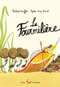 La fourmilière, Michaël Escoffier, Agathe Bray-Bourret, Livre jeunesse