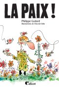 La paix, Philippe GOdard, Vincent Odin, Livre jeunesse