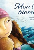 Mon île blessée, Jacques Pasquet, Marion Arbona, Livre jeunesse