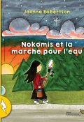 Nokomis et la marche pour l'eau, Joanne Robertson, Livre jeunesse