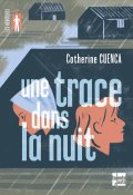Une trace dans la nuit, Catherine Cuenca, livre jeunesse, roman ado