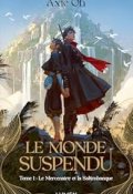 Le monde suspendu (T. 1). Le mercenaire et la saltimbanque, Livre jeunesse
