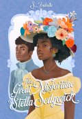 The great misfortune of Stella Sedgwick, S. Isabelle, Livre jeunesse