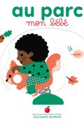 Au parc mon bébé-Marie Bretin-Livre jeunesse
