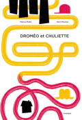 Droméo et Chuliette-Marcus Malte-Henri Meunier-Livre jeunesse