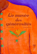Le musée des générosités-Laurence Gillot-Emma Morison-Livre jeunesse