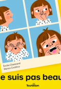 Je suis pas beau-Émilie Chazerand-Marion Cocklico-Livre jeunesse