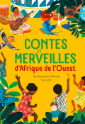 Contes et merveilles d'Afrique de l'ouest-Souleymane Mbodj-Qu Lan-Livre jeunesse